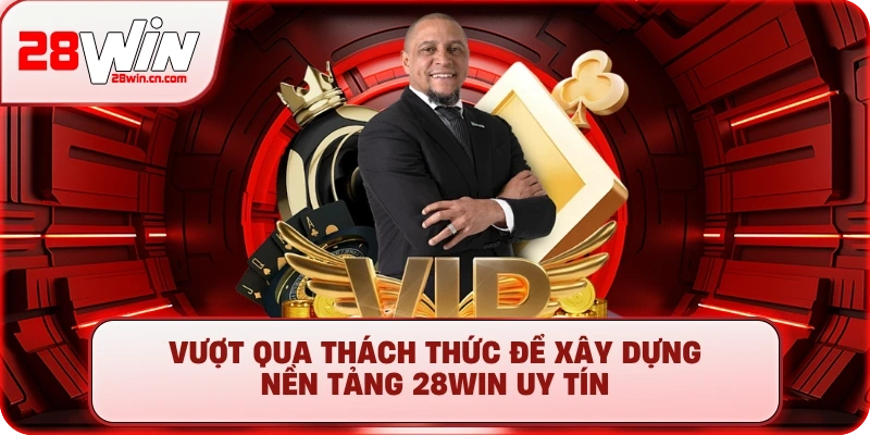 CEO 28Win Julian Rothschild Sterling và Tầm Nhìn Vượt Trội 3 Vượt qua thách thức để xây dựng nền tảng 28Win uy tín